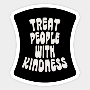 Treat People with Kindness Sticker